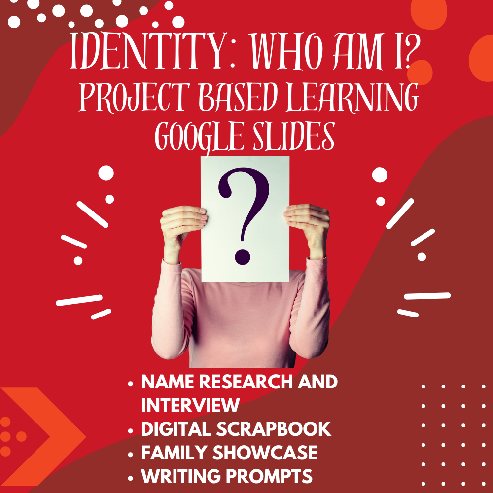 The image is a vibrant advertisement for an educational project titled "IDENTITY: WHO AM I? PROJECT BASED LEARNING GOOGLE SLIDES". It features a background that fades from red to a darker shade with decorative white dots and shapes. In the center, a person is holding up a white card with a large black question mark, covering their face, which symbolizes the exploration of identity. Below this are bullet points listing the components of the project: "NAME RESEARCH AND INTERVIEW", "DIGITAL SCRAPBOOK", "FAMILY SHOWCASE", and "WRITING PROMPTS". The text emphasizes the interactive and introspective nature of the project, inviting students to engage in activities that explore and express their personal and social identities. The design is eye-catching and suggests an engaging, introspective educational experience.